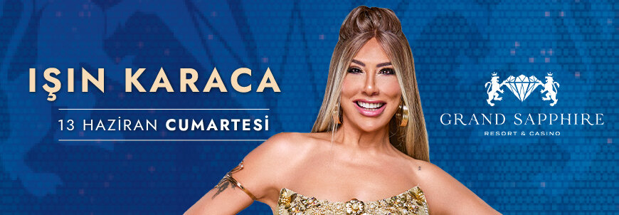 Grand Saphire Işın Karaca