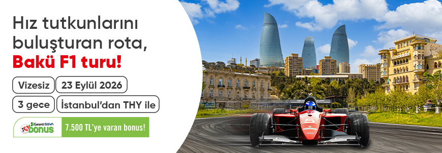 Bakü F1 Turu!