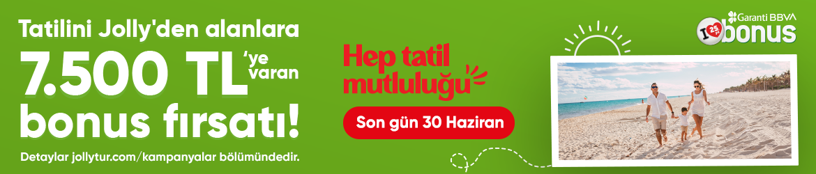 Tek seferde yapılacak peşin veya taksitli rezervasyonlar için 7500 TL'ye varan Bonus Hediye!