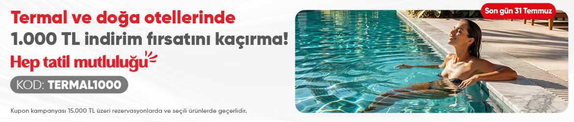 Seçili Yurtiçi Otellerde Geçerli 1000 TL İndirim Fırsatı