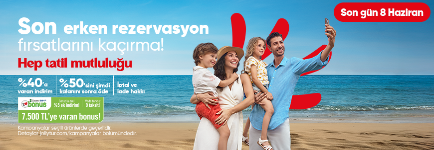Erken Rezervasyon Fırsatlarını Kaçırma!