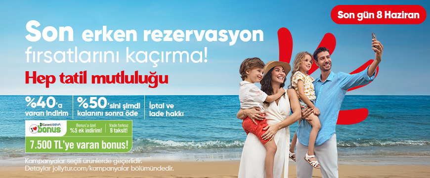 Erken Rezervasyon Fırsatlarını Kaçırma!