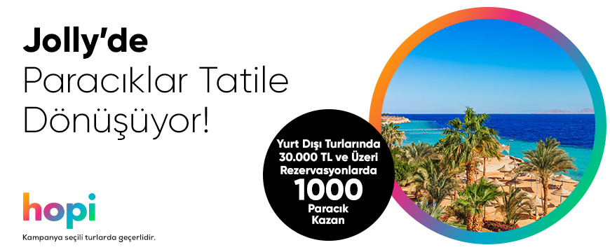 Yurt Dışı Turlarda 1.000 TL Hopi Paracık Fırsatı!