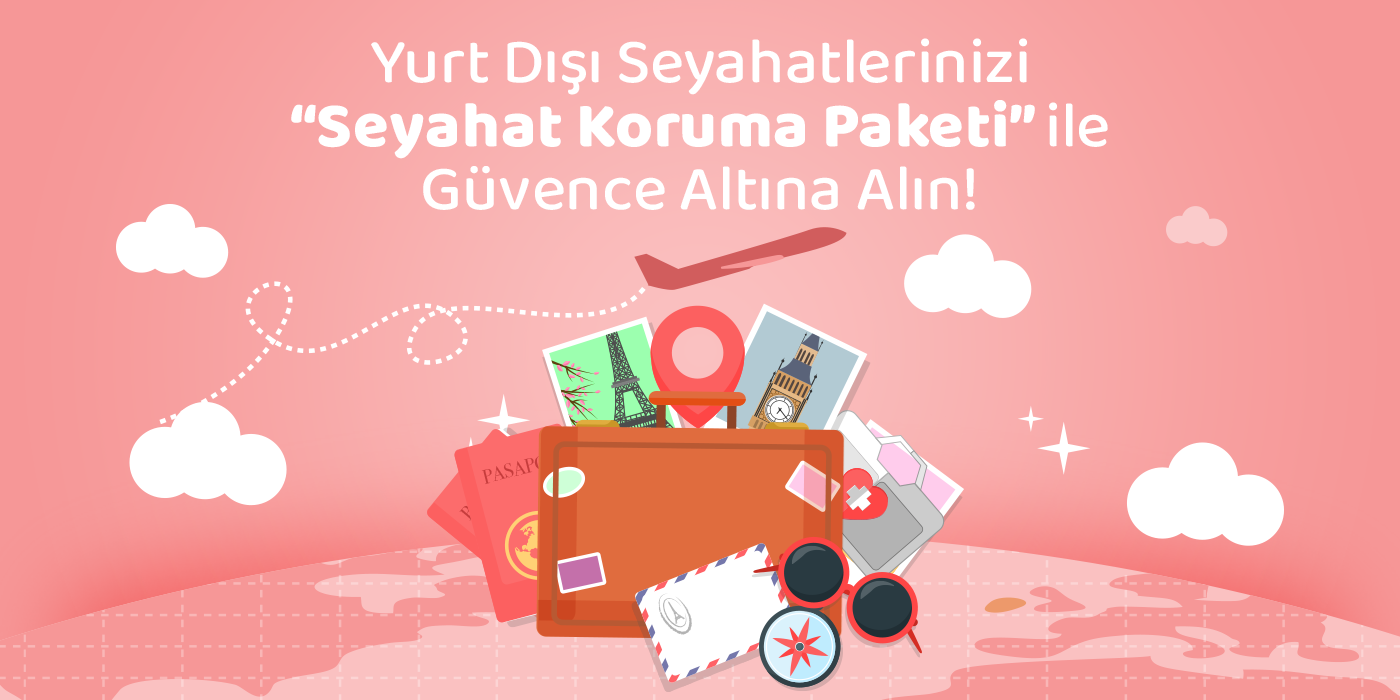 Yurt Dışı Seyahat Güvence Paketi