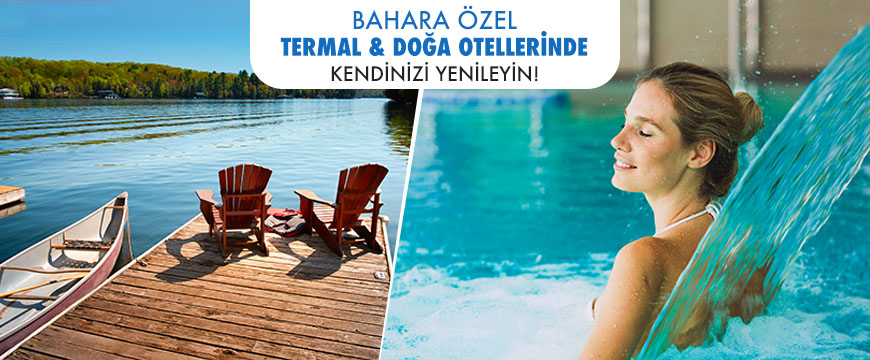 Termal ve Doğa Otelleri